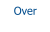 Over